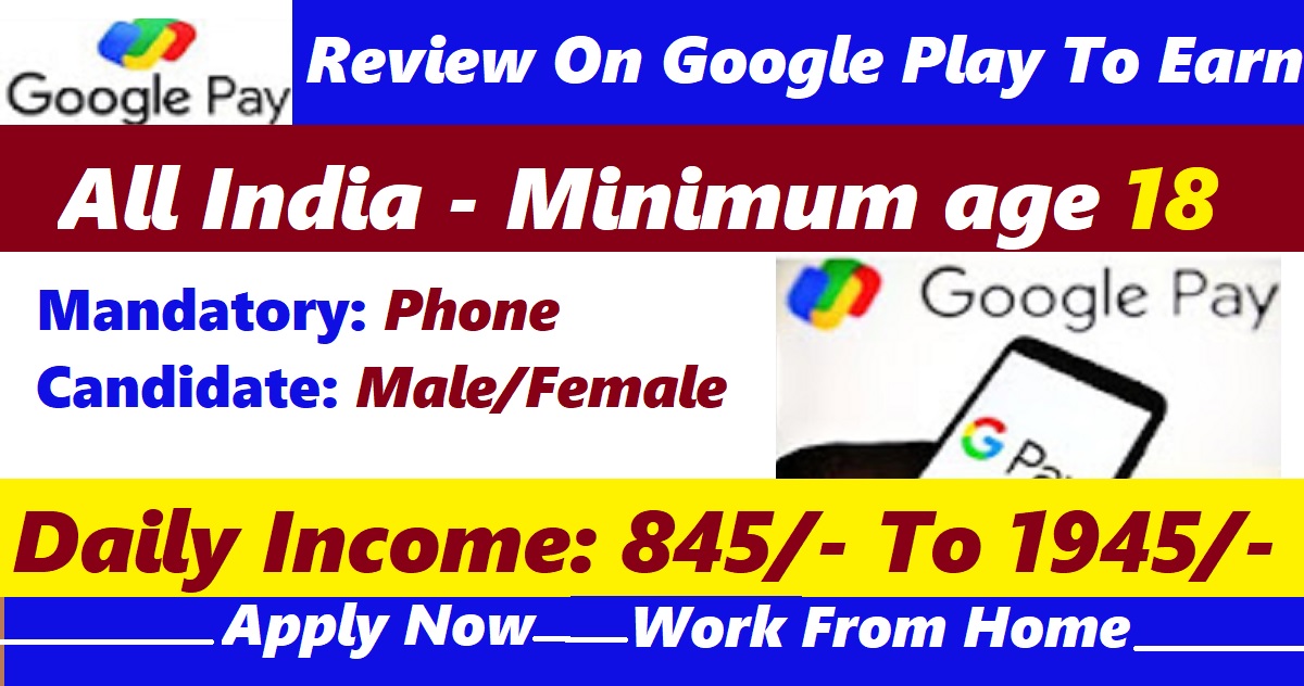 Job Vacancy: Google Play Review and Earn – Work From Home